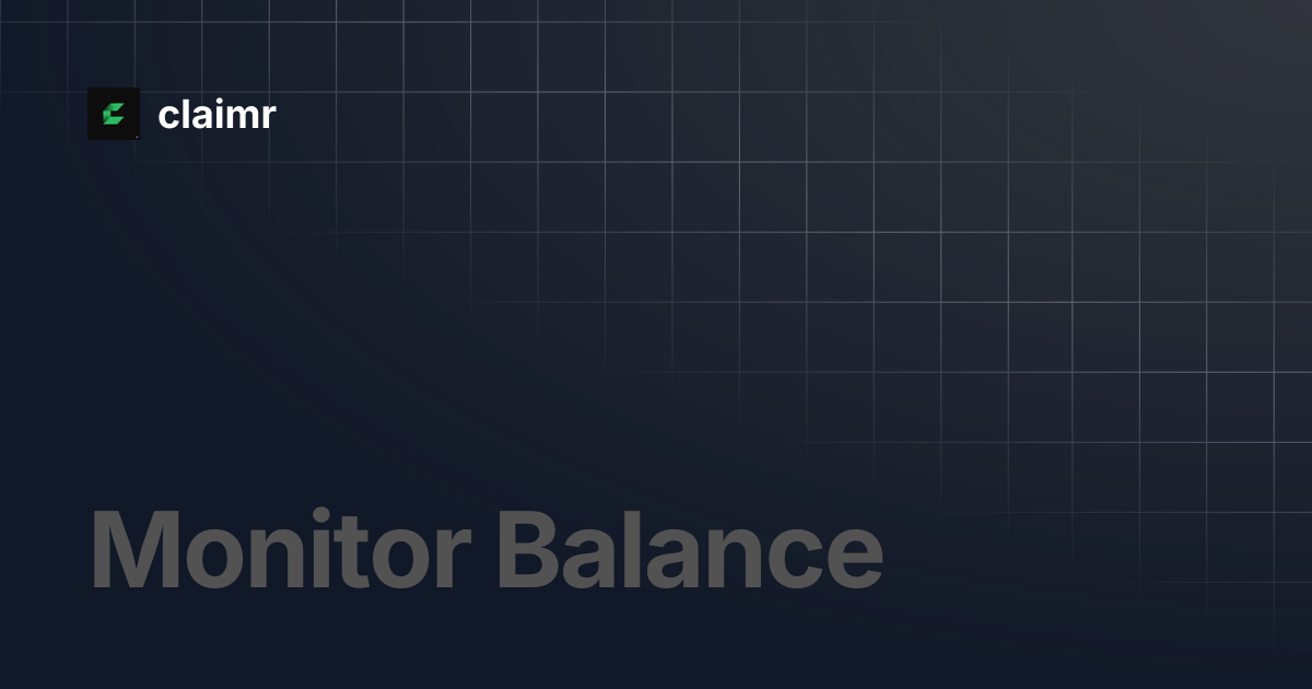 Monitor Balance | claimr